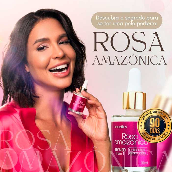 Rosa amazônica - conheça o sérum de mais qualidade