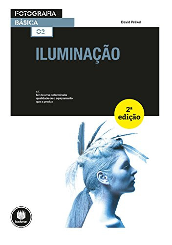 iluminacao, david prakel, livro de fotografia, fotografia iniciante, fotos boas