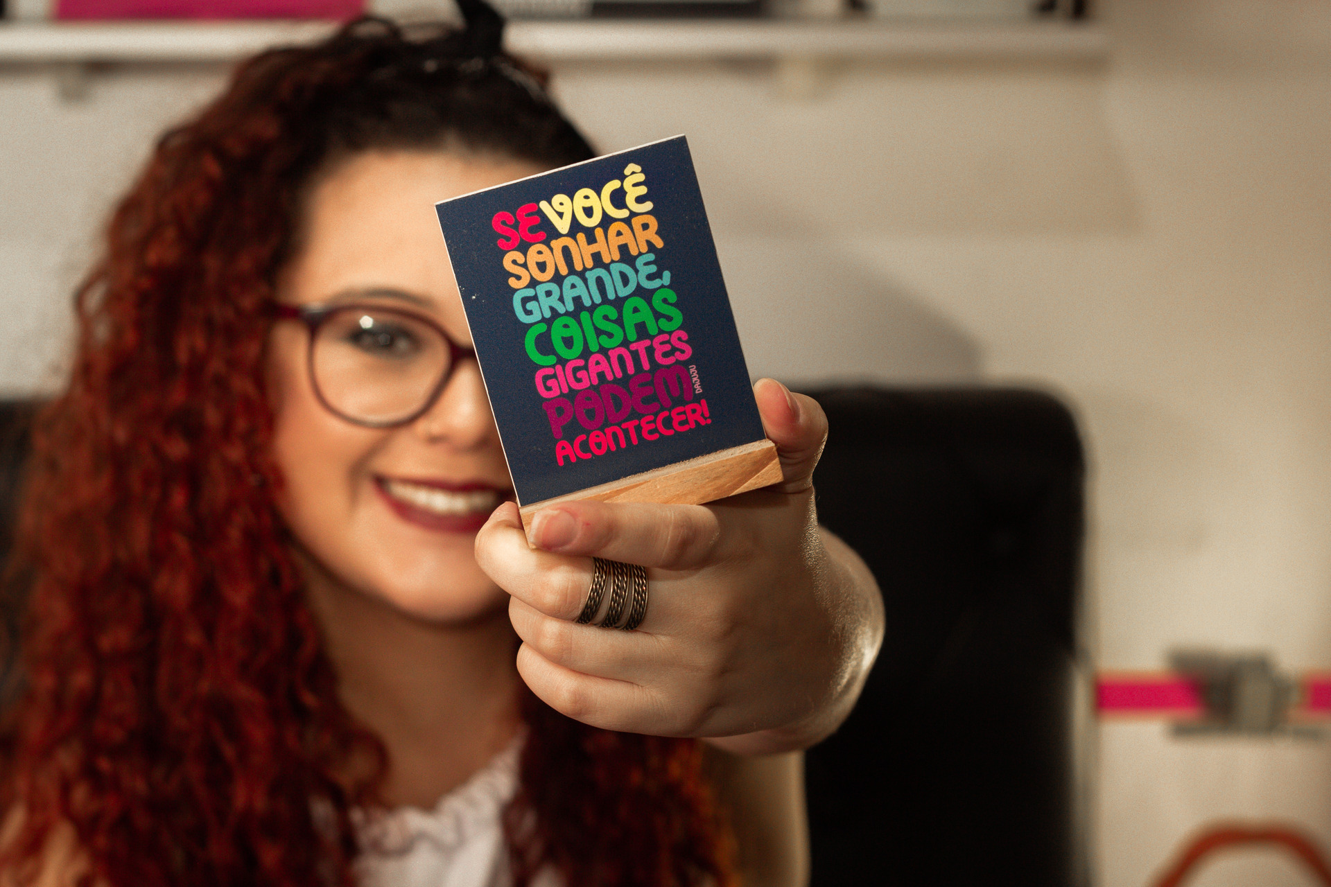 Se você sonhar grande, coisas GIGANTES podem acontecer.