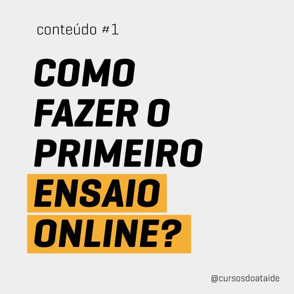 Como fazer o primeiro ensaio online?
