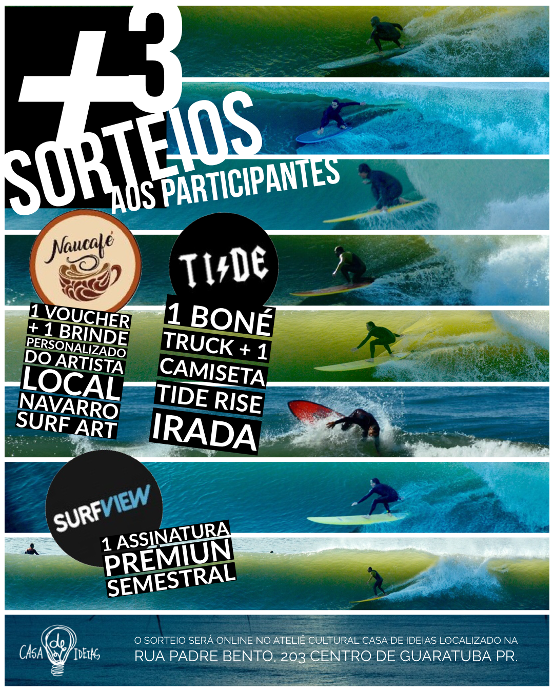 Além do sorteio principal que é 1 sessão de fotografias de surf ou 1 ensaio fotográfico pelas praias de Guaratuba, teremos mais 3 sorteios bônus aos participantes, com o apoio de nossos parceiros TideRise, SurfView Brasil, Cafeteria Naucafé e Navarro Surf Art ...