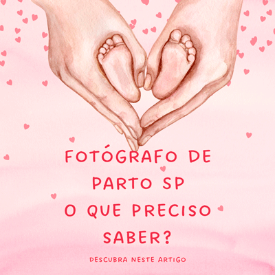 Saiba tudo sobre fotógrafo de parto em São Caetano do Sul - SP