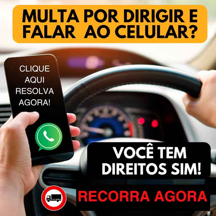 Multa por dirigir ao celular? Você pode recorrer! Tire suas dúvidas agora.