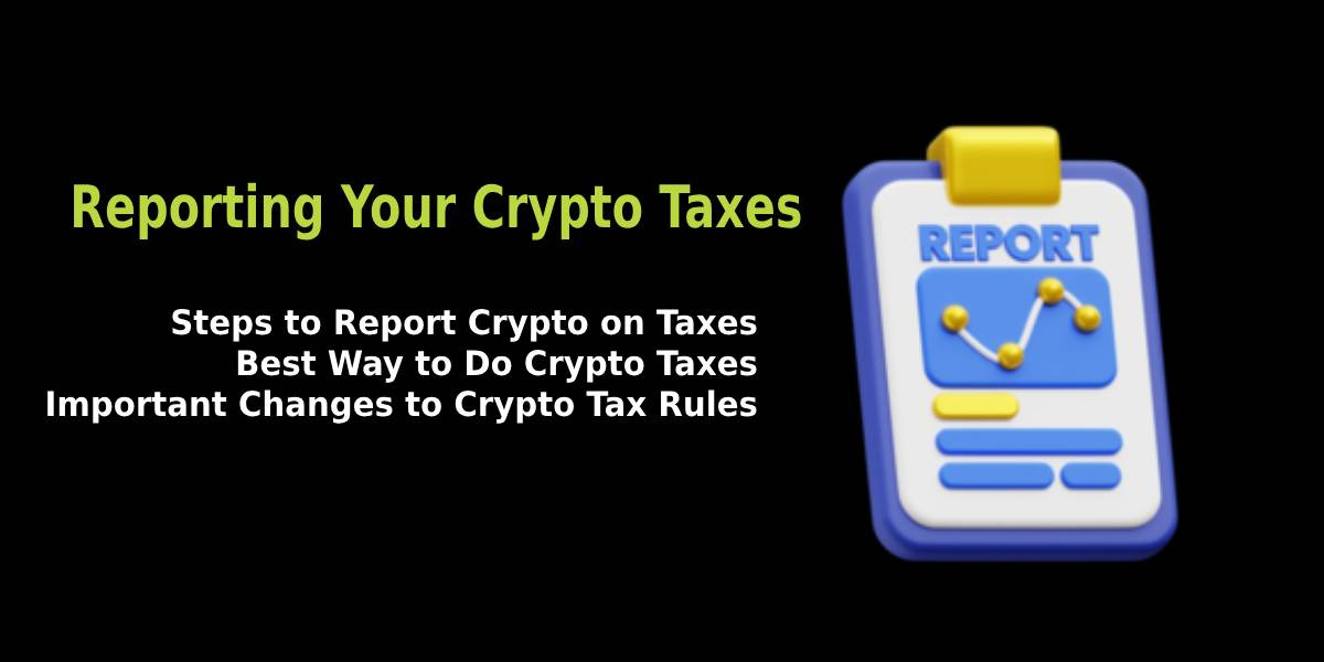 step to Reporting you crypto tax