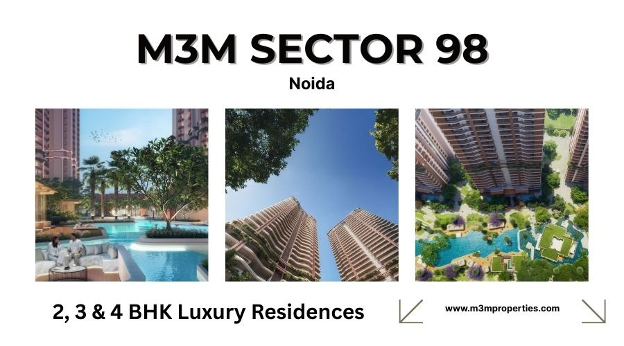 M3M Sector 98 Noida